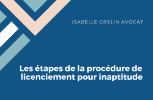 Les etapes de la procedure de licenciement pour inaptitude